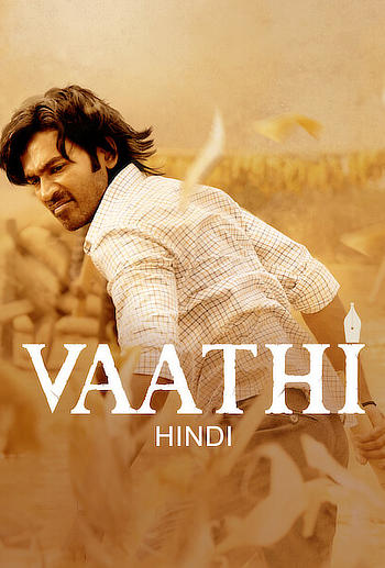 Vaathi (2023) WEB-DL [Hindi DD5.1] 1080p 720p & 480p [x264/HEVC] | Full Movie