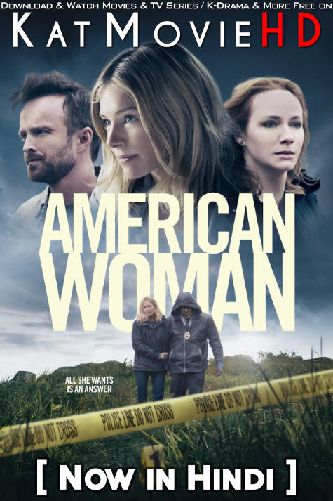 Download American Woman (2018) WEB-DL 2160p HDR Dolby Vision 720p & 480p Dual Audio [Hindi& English] American Woman Full Movie On KatMovieHD