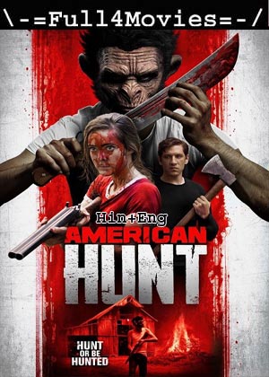 American Hunt (2019) 720p | 480p WEB-HDRip Dual Audio [Hindi(DD2.0) + English]