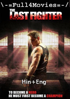 The Last Fighter (2022) 720p | 480p WEB-HDRip Dual Audio [Hindi(DD2.0) + English]