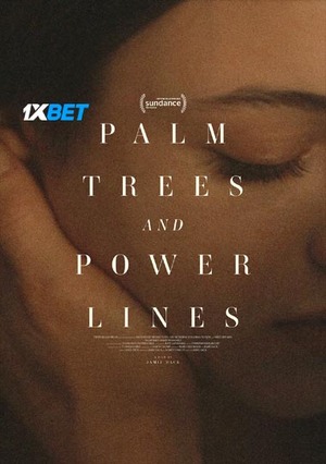 Palm Trees and Power Lines (2023) 720p WEB-HD (MULTI AUDIO) [Telugu (Voice Over) + English]