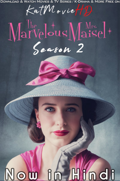The Marvelous Mrs. Maisel (Season 2) Hindi Dubbed (DD 5.1) [Dual Audio] All Episodes | WEB-DL 1080p 720p 480p HD [2018 Amazon Prime Series]
