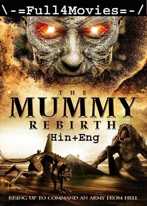 The Mummy Rebirth (2019) 720p | 480p BluRay Dual Audio [Hindi(DD2.0) + English]