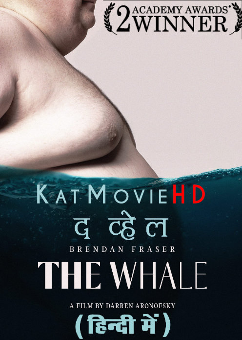 The Whale (2022) Hindi Dubbed (ORG) & English [Dual Audio] BluRay 2160p 1080p 720p 480p HD [Full Movie]