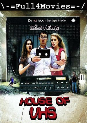 House of VHS (2016) 720p | 480p WEB-HDRip Dual Audio [Hindi(DD2.0) + English]