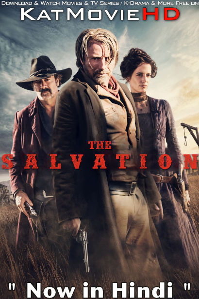 Download The Salvation (2014) WEB-DL 2160p HDR Dolby Vision 720p & 480p Dual Audio [Hindi& English] The Salvation Full Movie On KatMovieHD