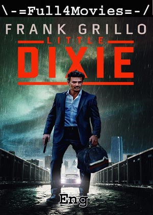 Little Dixie (2023) 1080p | 720p | 480p WEB-HDRip [English (DD2.0)]