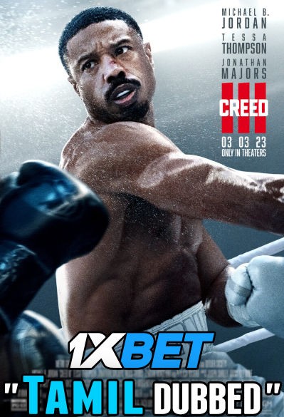 Creed III (2023 Movie) Tamil Dubbed WEBRip 1080p 720p 480p HD [Watch Online + Download] – 1XBET