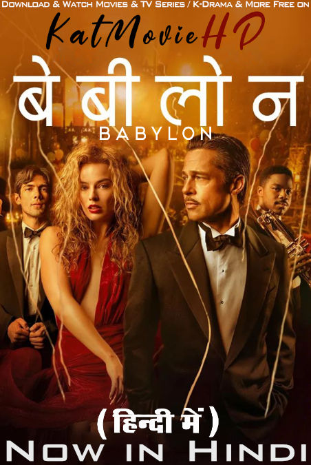 Babylon (2022) Hindi Dubbed (ORG 5.1) & English [Dual Audio] BluRay 2160p 1080p 720p 480p HD [Full Movie]