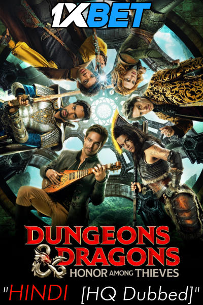 Dungeons & Dragons: Honor Among Thieves (2023) Hindi (HQ Fan-Dub) WEBRip 1080p 720p 480p [Watch Online] – 1XBET