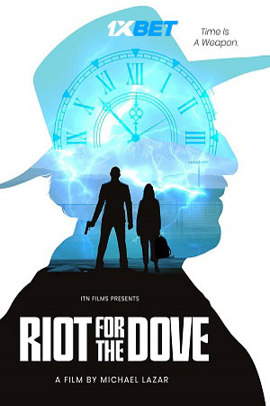 Riot for the dove (2022) 720p WEB-HDRip [Hindi(Voice Over) + English]