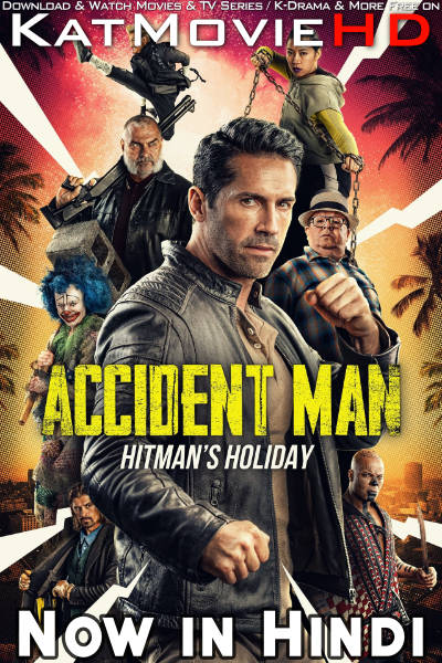 Accident Man 2 Hitman’s Holiday (2022) Hindi Dubbed (DD 5.1) [Dual Audio] WEB-DL 2160p 1080p 720p 480p HD [Full Movie]