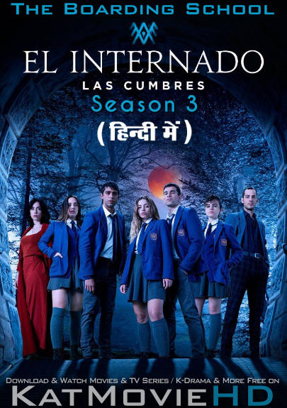 The Boarding School: Las Cumbres (Season 3) Hindi Dubbed (ORG) [Dual Audio] All Episodes | WEB-DL 1080p 720p 480p HD [2023 Amazon Prime Series]