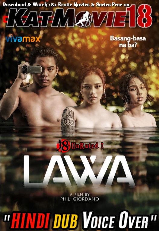 Download 18+ Lawa (2023) Full Movie Online [Vivamax Erotic Film in Hindi Dubbed] On KatMovieHD & KatMovie18.com