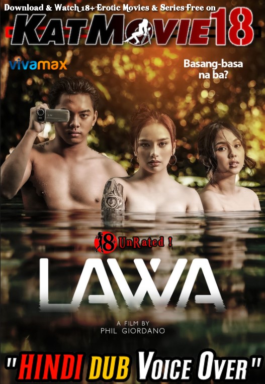 18+] Lawa (2023) Hindi Dubbed (Unofficial) WEBRip 720p & 480p HD || Vivamax  Erotic Movie [Watch Online] - KatMovie18