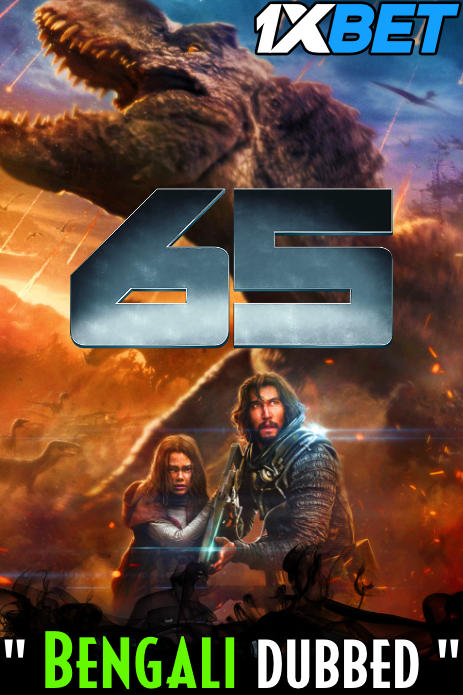 Download 65 (2023) Quality 720p & 480p Dual Audio [Bengali Dubbed] 65 Full Movie On KatMovieHD