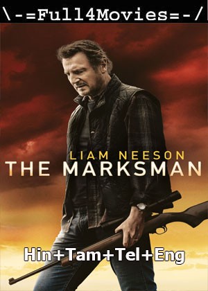 The Marksman (2021) 1080p | 720p | 480p BluRay Multi Audio [Hindi + Tamil + Telugu +  English (DD5.1)]