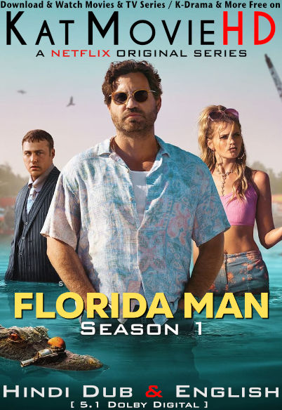 Florida Man (Season 1) Hindi Dubbed (DD 5.1) [Dual Audio] All Episodes ...