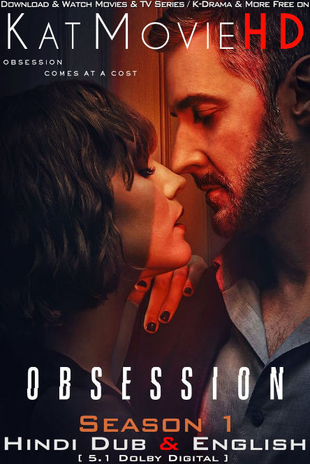 [18+] Obsession (Season 1) Hindi Dubbed (ORG) [Dual Audio] All Episodes | WEB-DL 1080p 720p 480p HD [2023 Netflix Series]