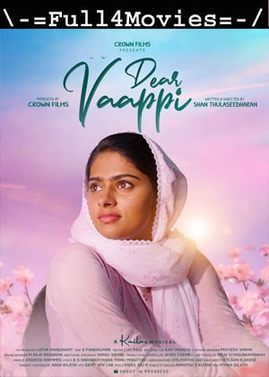 Dear Vaappi (2023) 1080p | 720p | 480p WEB-HDRip [Malayalam (DDP2.0)]