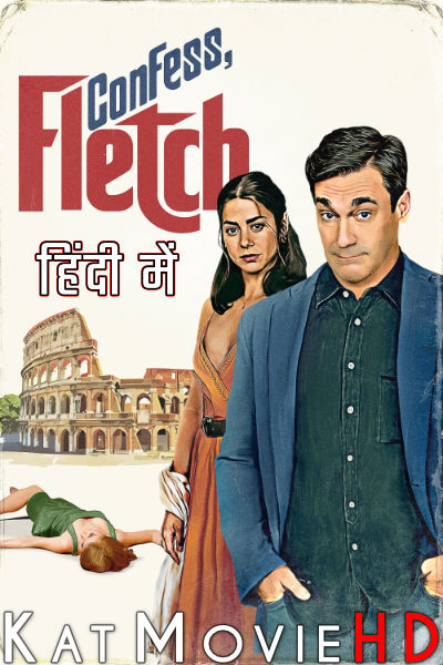 Download Confess, Fletch (2022) WEB-DL 2160p HDR Dolby Vision 720p & 480p Dual Audio [Hindi& English] Confess, Fletch Full Movie On KatMovieHD