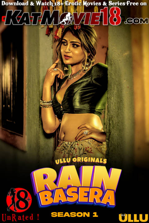 [18+] Rain Basera - Part 1 (2023–) Dual Audio Hindi WEBRip 480p 720p & 1080p [HEVC & x264] [Hindi 5.1 DD] [Rain Basera - Part 1 Full Movie in Hindi] Free on KatMovie18.com