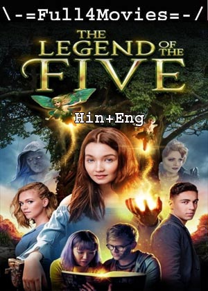 The Legend of the Five (2020) 720p | 480p WEB-HDRip Dual Audio [Hindi (DD2.0) + English]