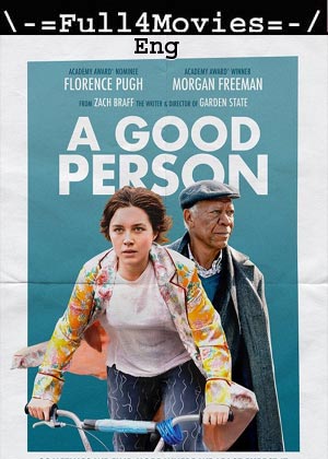 A Good Person (2023)  720p | 480p WEB-HDRip [English (DD2.0)]