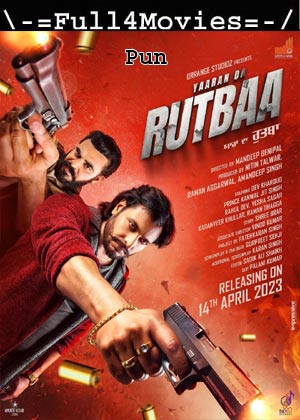 Yaaran Da Rutbaa (2023) 1080p | 720p | 480p Pre DVDRip [Punjabi (DD5.1)]