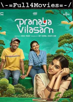 Pranaya Vilasam (2023) 1080p | 720p | 480p WEB-HDRip [Malayalam (DDP2.0)]