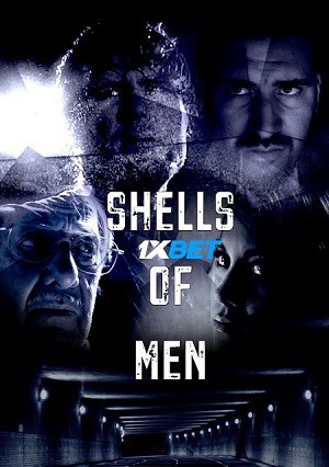 Shells of Men (2020) 720p WEB-HD [Hindi (Voice Over) + English]