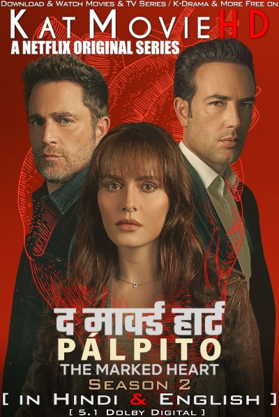 The Marked Heart (Season 2) Hindi Dubbed (ORG) [Dual Audio] All Episodes | WEB-DL 1080p 720p 480p HD [Netflix Series]