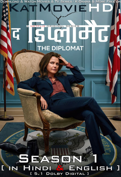 The Diplomat (Season 1) Hindi Dubbed (DD 5.1) [Dual Audio] All Episodes | WEB-DL 1080p 720p 480p HD [2023 Netflix Series]