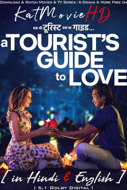 A Tourist’s Guide to Love (2023) Hindi Dubbed (DD 5.1) & English [Dual Audio] WEB-DL 1080p 720p 480p HD [Netflix Movie]