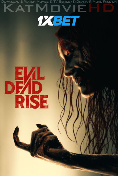 Evil Dead Rise (2023) Full Movie in English [CAMRip 1080p 720p 480p] – 1XBET