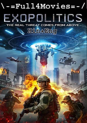 Exopolitics (2021) 720p | 480p WEB-HDRip Dual Audio [Hindi (DD2.0) + English]