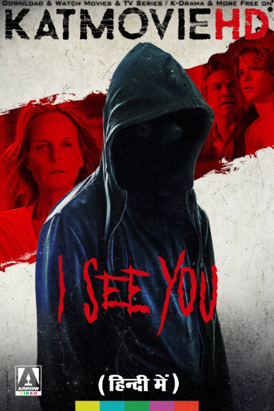 Download I See You (2019) WEB-DL 2160p HDR Dolby Vision 720p & 480p Dual Audio [Hindi& English] I See You Full Movie On KatMovieHD