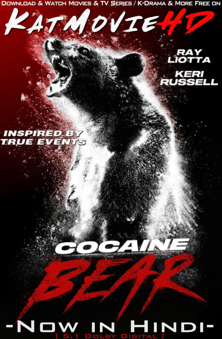 Cocaine Bear (2023 Movie) Hindi Dubbed (ORG DD 5.1) & English [Dual Audio] WEB-DL 4K-2160p / 1080p 720p 480p [HD]