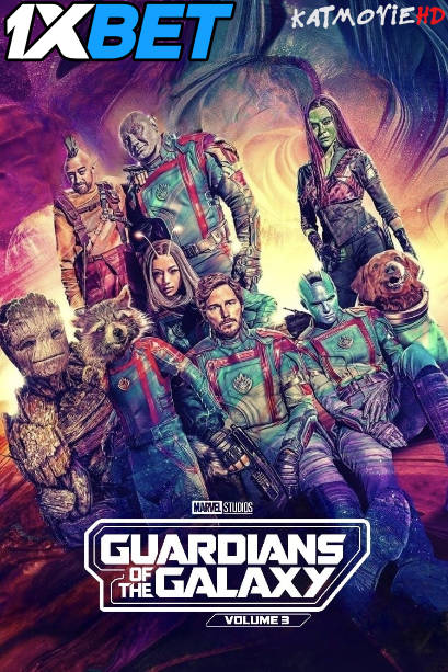 Guardians of the Galaxy Volume 3 (2023) Full Movie in English | CAMRip-V2 1080p 720p 480p  -1XBET
