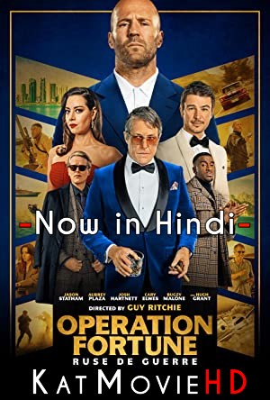 Download Operation Fortune: Ruse de guerre (2023) WEB-DL 2160p HDR Dolby Vision 720p & 480p Dual Audio [Hindi& English] Full Movie On KatMovieHD