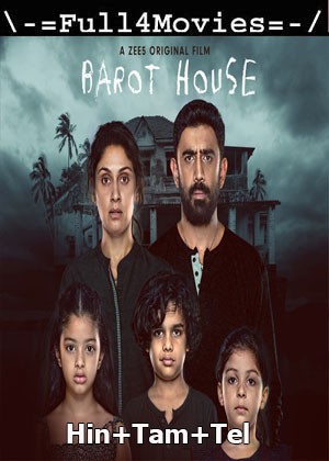 Barot House (2019) 1080p | 720p | 480p WEB-HDRip Multi Audio [Hindi + Tamil + Telugu (DD2.0)]