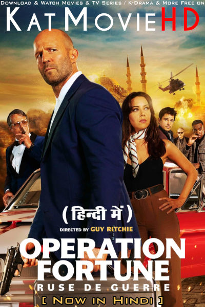 Operation Fortune: Ruse de guerre (2023 Movie) Hindi Dubbed (DD 5.1) [Dual Audio] BluRay 1080p 720p 480p [HD]