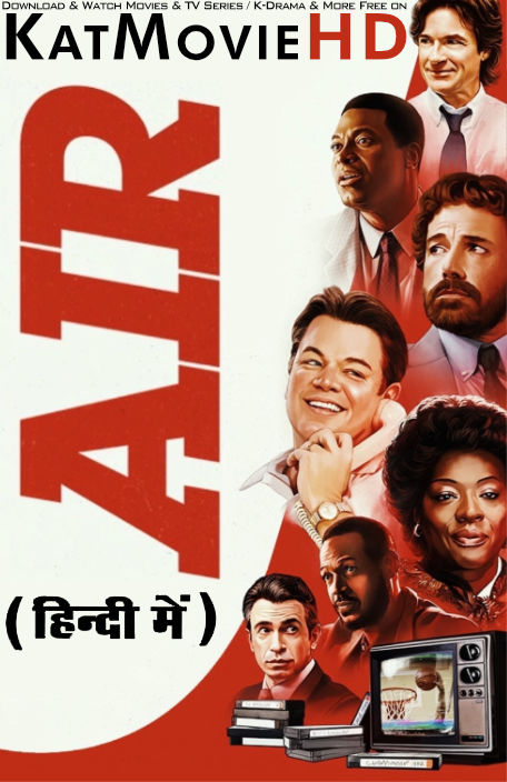 Air (2023 Movie) Hindi Dubbed (DD 5.1) & English [Dual Audio] WEB-DL 1080p 720p 480p [HD]