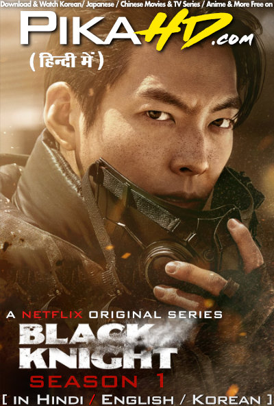 Black Knight (Season 1) Complete [Multi Audio] [Hindi Dubbed / English / Korean] WEB-DL 1080p 720p 480p HD [2023 Netflix K-Series] S01 All Episodes