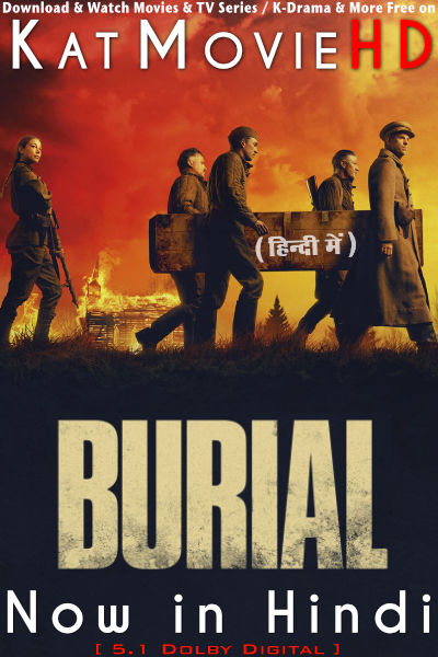 Burial (2022 Movie) Hindi Dubbed (DD 5.1) & English [Dual Audio] BluRay 1080p 720p 480p [HD]
