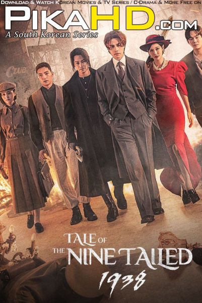 Tale of the Nine-Tailed 1938 (2023) Complete 구미호뎐 1938 All Episodes 1-16 [With English Subtitles] [Gumihodyeon 1938 4k 2160p 1080p 720p 480p HD] Eng Sub Free Download On PikaHD.com