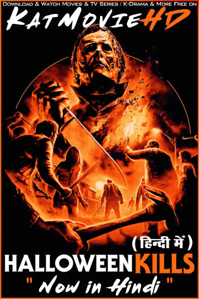 Halloween Kills (2021 Movie) Extended Hindi Dubbed (ORG DD 5.1) & English [Dual Audio] Bluray 1080p 720p 480p [HD]