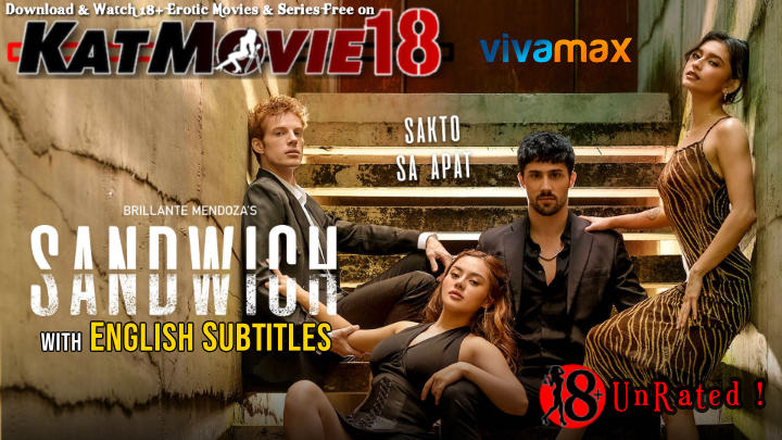  Download Sandwich (2023) UNRATED WEBRip 1080p 720p 480p HD [In Tagalog] With English Subtitles | Vivamax Erotic Movie Watch Online Free on KatMovieHD & Katmovie18.com