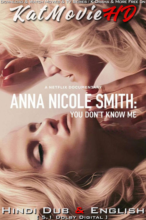Anna Nicole Smith: You Don’t Know Me (2023) Hindi Dubbed (ORG) [Dual Audio] WEB-DL 1080p 720p 480p HD [Netflix DocuFilm ]