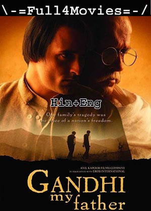 Gandhi, My Father (2007) 1080p | 720p | 480p WEB-HDRip [Hindi (DD2.0)]